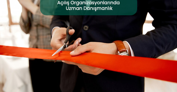Açılış organizasyonları