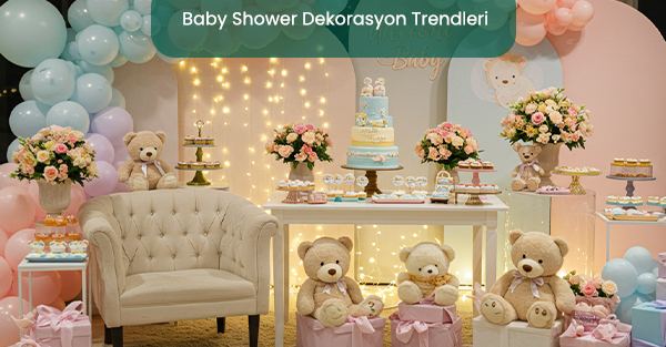Baby Shower Dekorasyon Trendleri