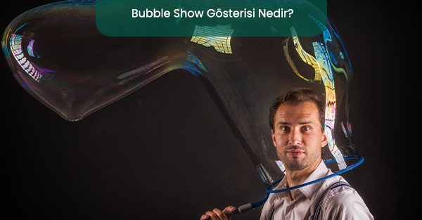 bubble show
